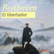 Podcast Beethoven, El Libertador