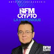 Podcast BFM Crypto La Chronique