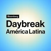 Podcast Bloomberg Daybreak América Latina