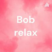 Podcast Bob relax