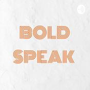 Podcast BOLD SPEAK