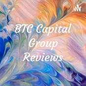 Podcast BTC Capital Group Reviews