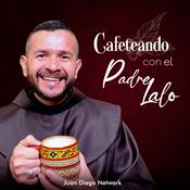 Podcast Cafeteando con el Padre Lalo