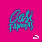 Podcast Casi Famosas