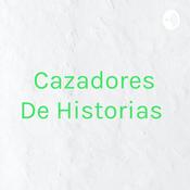 Podcast Cazadores De Historias