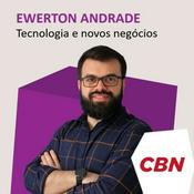 Podcast CBN Tecnologia e Novos Negócios - Ewerton Andrade