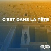 Podcast C'est dans la tête : Une histoire de santé mentale