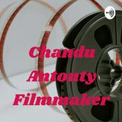 Podcast Chandu Antonty Filmmaker