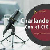 Podcast Charlando con el CIO