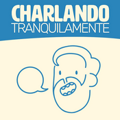 Podcast Charlando Tranquilamente