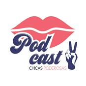 Podcast Chicas Poderosas