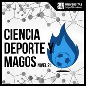 Podcast Ciencia, Deporte y Magos Nivel 21