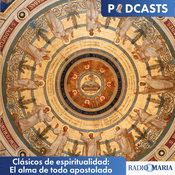 Podcast Clásicos de espiritualidad: El alma de todo apostolado