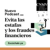 Podcast CNMV | Evita las estafas y los fraudes financieros