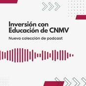 Podcast CNMV | Inversión con Educación