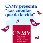 Podcast CNMV | Las cuentas que da la vida