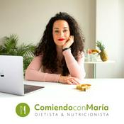 Podcast Comiendo con María (Nutrición)