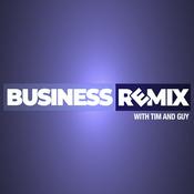 Podcast Business Remix with Tim and Guy