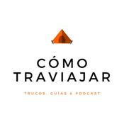 Podcast Cómo Traviajar