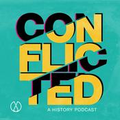 Podcast Conflicted: A History Podcast