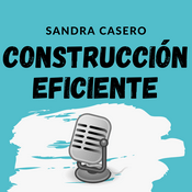 Podcast Construcción Eficiente - SANDRA CASERO PALOMARES
Especialista en construcción industrializada.