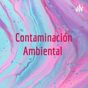 Podcast Contaminación Ambiental