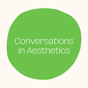 Podcast Conversations in Aesthetics