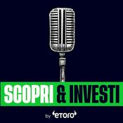 Podcast Scopri & Investi by eToro