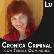 Podcast Crónica Criminal con Teresa Domínguez