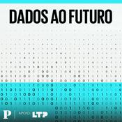 Podcast Dados ao Futuro