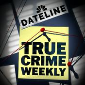 Podcast Dateline: True Crime Weekly