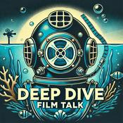 Podcast Deep Dive Film Talk