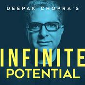 Podcast Deepak Chopra’s Infinite Potential