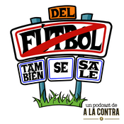 Podcast Del fútbol también se sale