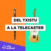 Podcast Del txistu a la telecaster