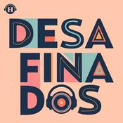 Podcast Desafinados con María Milo