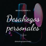 Podcast Desahogos Personales