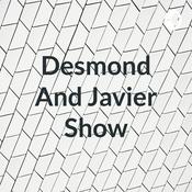 Podcast Desmond And Javier Show