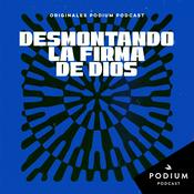 Podcast Desmontando La firma de Dios