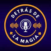 Podcast Detrás de la Magia