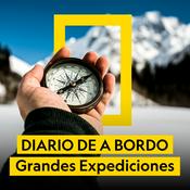 Podcast DIARIO DE A BORDO. GRANDES EXPEDICIONES