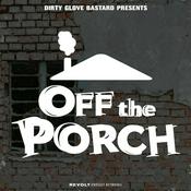 Podcast Dirty Glove Bastard: Off The Porch