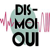 Podcast Dis-moi oui