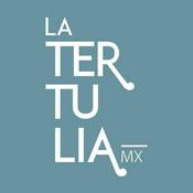 Podcast La Tertulia Mx