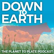 Podcast Down to Earth: The Planet to Plate Podcast