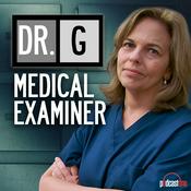 Podcast Dr. G Medical Examiner