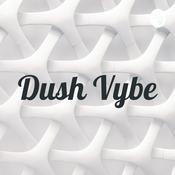 Podcast Dush Vybe