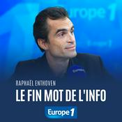 Podcast Le fin mot de l'info - Raphaël Enthoven