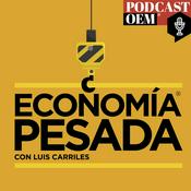 Podcast Economía Pesada