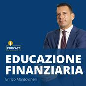 Podcast Educazione Finanziaria con Enrico Mantovanelli